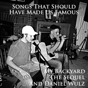 Daniel Wulz, My Backyard & The Sequel