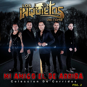 Mi Amigo El De Arriba "Coleccion De Corridos" Volumen 2 album