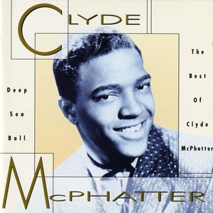 Deep Sea Ball: The Best of Clyde McPhatter album
