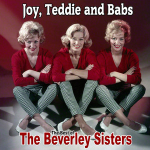 Joy, Teddie and Babs: The Best of The Beverley Sisters cover
