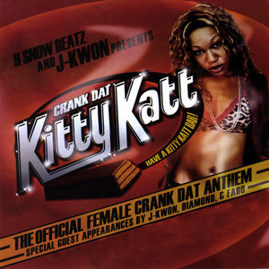 Crank Dat Kitty Katt Hosted By J-kwon album