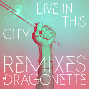 Live in This City (Remixes) album