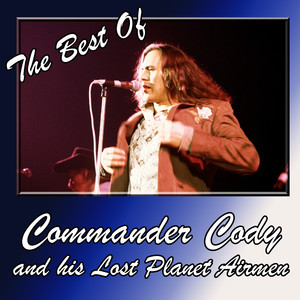 The Best Of Commander Cody and His Lost Planet Airmen cover