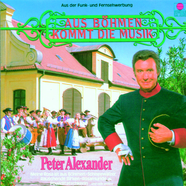 Peter Alexander Aus Böhmen Kommt Die Musik