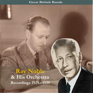 Great British Bands / Ray Noble & His Orchestra album