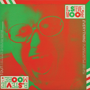 Everything You Always Wanted To Know About R. Stevie Moore But Were Afraid To Ask album