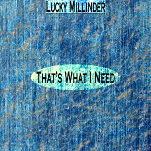 That's What I Need (Remastered) album
