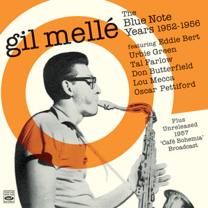 Gil Mellé. The Blue Note Years 1952-1956. Plus Unreleased 1957 Café Bohemia Broadcast cover