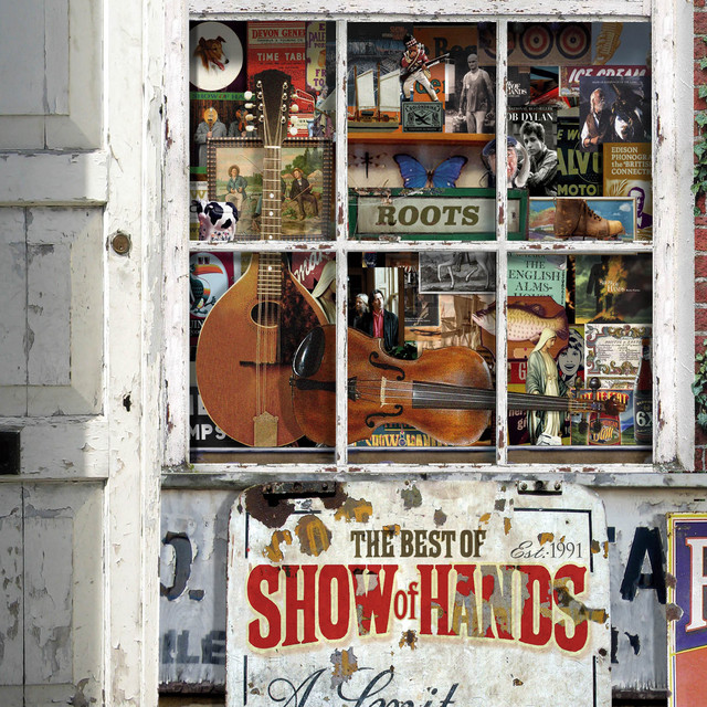 Roots - The Best Of Show Of Hands cover