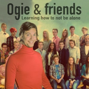 Ogie & friends