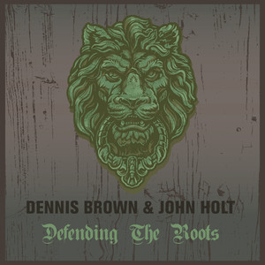 Dennis Brown & John Holt Defending the Roots album