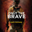 Only The Brave (Original Motion Picture Soundtrack) cover