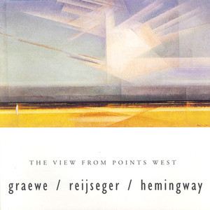 Graewe / Hemingway / Reijseger: View From Points West (The) album