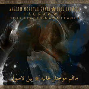 TAGNAWWIT - Holy Black Gnawa Trance album