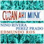 Cuban Art Music: Perez Prado, Nino Rivera, Edmundo Ros Albumcover