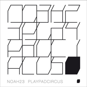 Noah23 & Playpad Circus cover