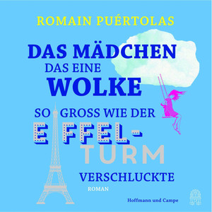 Das Mädchen, das eine Wolke so groß wie der Eiffelturm verschluckte (Ungekürzt)
