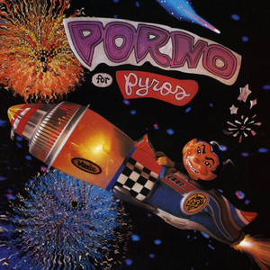 Porno for Pyros album