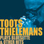 Toots Thielemans Plays Bluesette & Other Hits cover