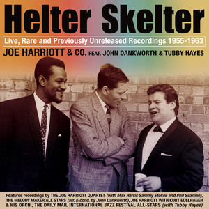Helter Skelter: Joe Harriott Rarities 1955-1963 (Live) cover