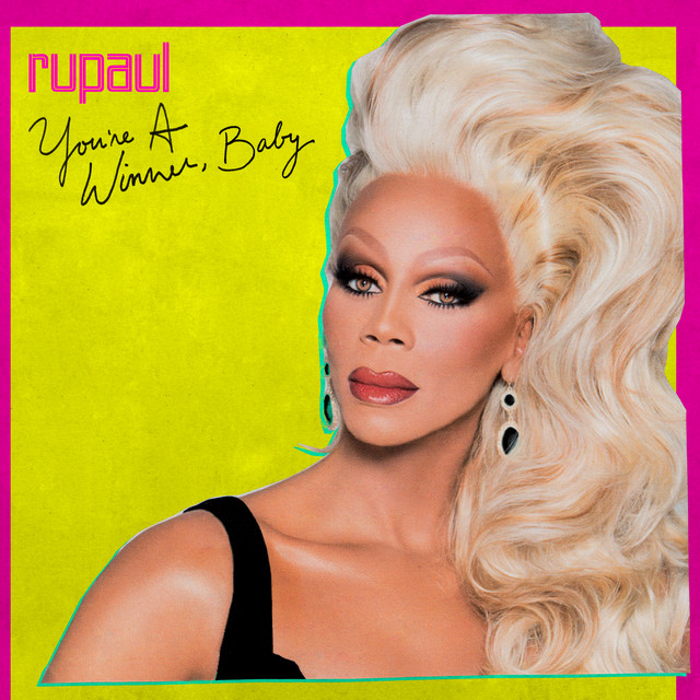 Znalezione obrazy dla zapytania: RuPaul - You're a Winner, Baby