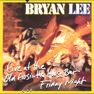 Live at the Old Absinthe House Bar ...Friday Night cover