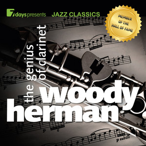7days Presents Jazz Classics: Woody Herman - The Genius of Clarinet album