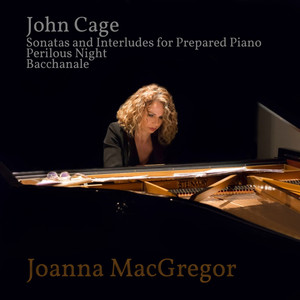 Joanna MacGregor: Piano Works by John Cage album