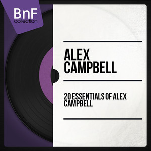 20 Essentials of Alex Campbell album