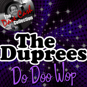 The Duprees Do Doo Wop - [The Dave Cash Collection] cover