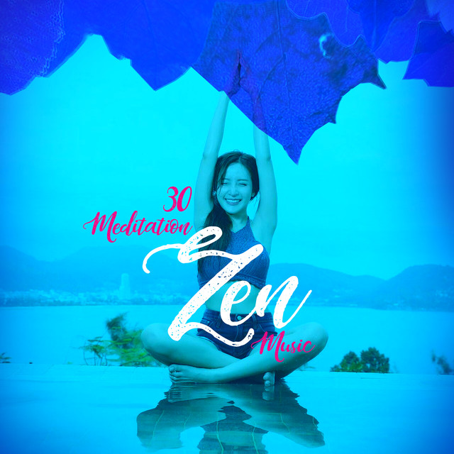 30 Mediation Zen Music