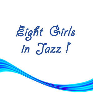 Eight Girls in Jazz ! album