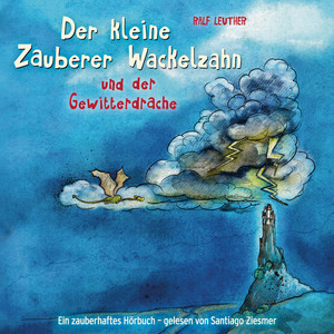 02: Der kleine Zauberer Wackelzahn und der Gewitterdrache