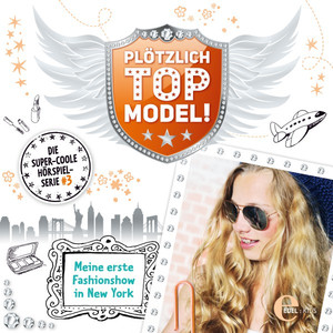 Folge 3: Meine erste Fashionshow in New York (Das Original-Hörspiel) Audiobook