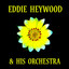 Eddie Heywood & His Orchestra cover