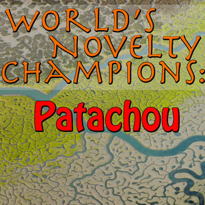 World's Novelty Champions: Patachou album