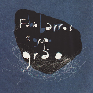 F&aacute;bio Barros & Grupo Gr&atilde;o