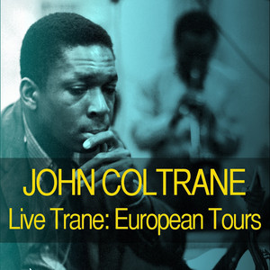 Live Trane: The European Tours album