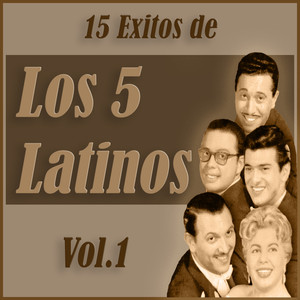 15 Éxitos de los Cinco Latinos Vol. 1 album