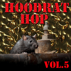 Hoodrat Hop, Vol.5 cover