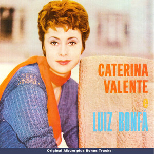 Caterina Valente Luiz Bonfá (Original Bossa Nova Album Plus Bonus Tracks) album
