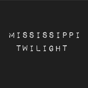 Mississippi Twilight