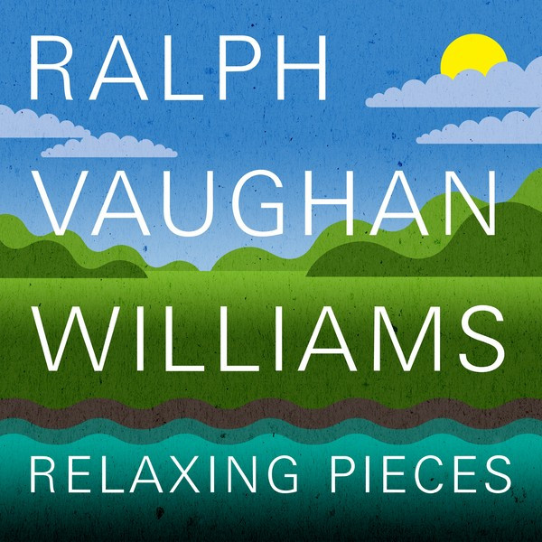 Ralph Vaughan Williams - Relaxing Pieces