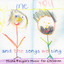 You, Me, And the Songs We Sing: Misha Feigin's Music for Children Albumcover