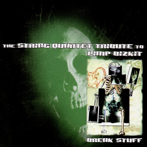 Break Stuff: The String Quartet Tribute to Limp Bizkit album