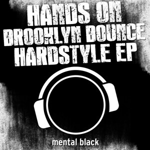 Hands On Brooklyn Bounce Hardstyle EP album