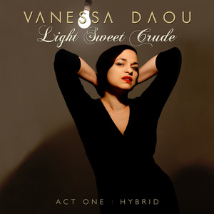 Light Sweet Crude (Act 1: Hybrid) album