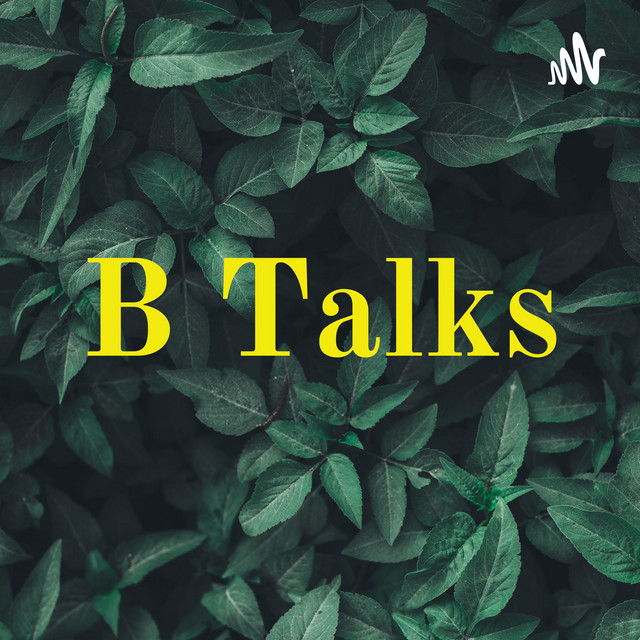 B Talks | Podcast on Spotify
