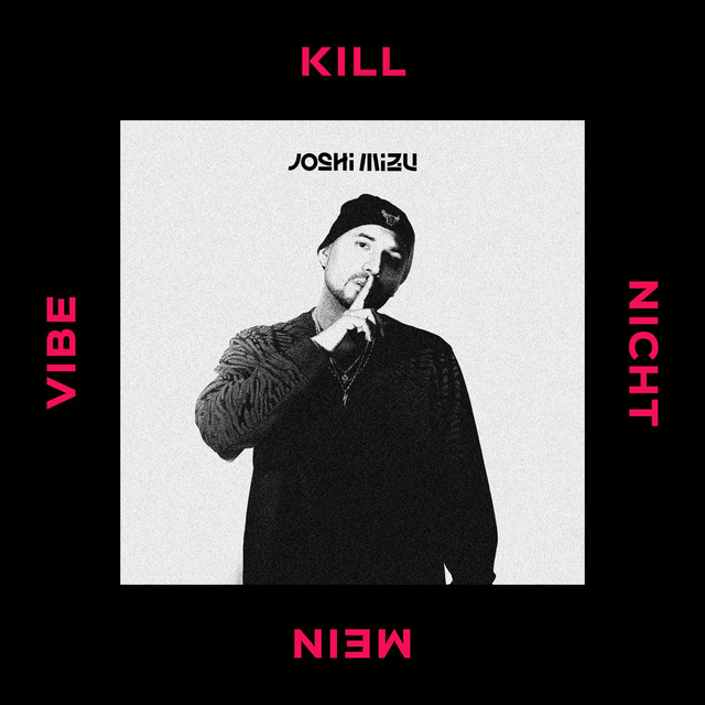 Kill Nicht Mein Vibe