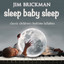 Sleep Baby Sleep: Classic Children's Bedtime Lullabies cover